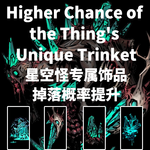 Higher Chance of the Thing’s Unique Trinket — screenshot 1