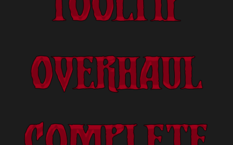 Tooltip Overhaul Complete
