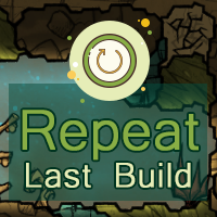 Repeat Last Build // by @Ony 👾