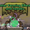 Better Farming Effects and Tweaks