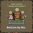 BotCore [Robot overhaul + Sweepy enhancement]