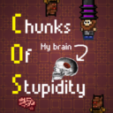 Chunks Of Stupidity