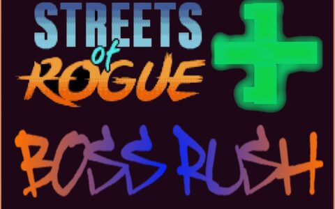 Streets of Rogue + Boss Rush