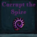 Corrupt the Spire