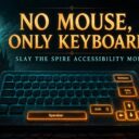 No Mouse, Only Keyboard