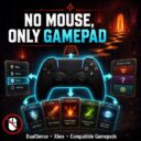 No Mouse, Only Gamepad
