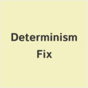 Determinism Fix