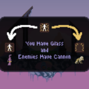 You Have Glass and Enemies Have Cannon