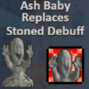 Ash Baby Replaces Stoned Debuff