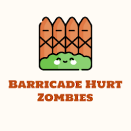 Barricade Hurt Zombies