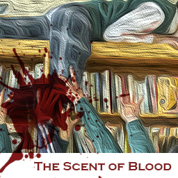 The Scent of Blood [Stable]