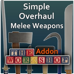 [B41] Simple Overhaul: Melee Weapons (SOMW) – The Workshop Addon