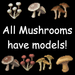 All Mushroom Models!