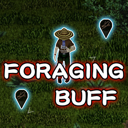 Foraging Buff (Sandbox Setting Supported)