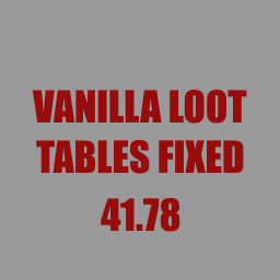 Loot Tables Fixed [41.78]