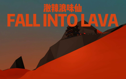 FALL INTO LAVA