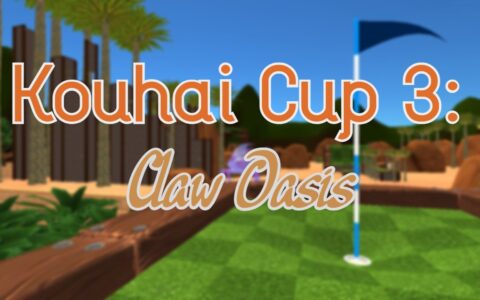 Kouhai Cup 3：Claw Oasis