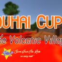 Kouhai Cup 5:The Volcanic Village