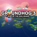 Groundhog 3 Rise of the Mulligans