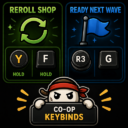 (QoL) Co-op Keybinds – quick Reroll / Ready