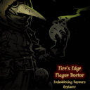 Fire’s Edge: Plague Doctor (Emboldening Vapours Replacer)