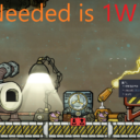 Power Needed is 1W[Vanilla+DLC]