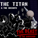 THE TITAN & The Knights over The Beast & Horsemen [rep/rep+]