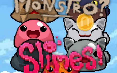 Monstro? – Slimes!