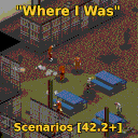 Scenarios [B42.20] – Where I Was When It Happened