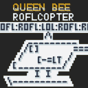 Roflcopter over Queen Bee