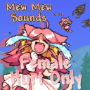 Mew Mew/Pink Sounds (Female Hurt Only)
