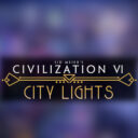 CIVILIZATION VI: CITY LIGHTS