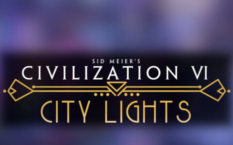 CIVILIZATION VI: CITY LIGHTS