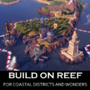 Build on Reef – For Coastal Districts and Wonders