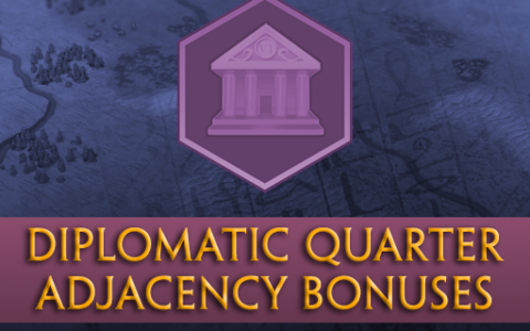 Diplomatic Quarter Adjacency Bonuses